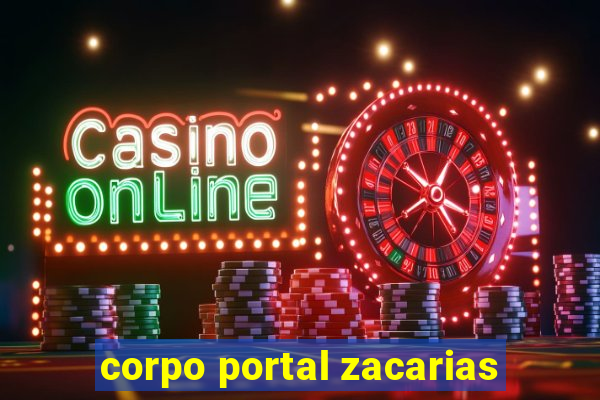 corpo portal zacarias